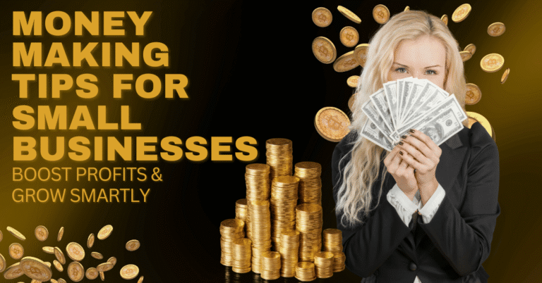 Money Making Tips for Small Businesses